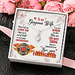 To My Gorgeous Wife When I Tell You I Love You I Don't Say It Out Of Habit Love Your Firefighter Alluring Beauty Necklace To My Gorgeous Wife When I Tell You I Love You I Don't Say It Out Of Habit Love Your Firefighter Alluring Beauty Necklace
