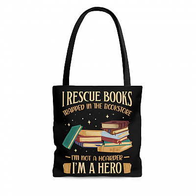 I Rescue Books Trapped In The Bookstore I'm Not A Hoarder I'm A Hero All Over Print Tote - Shoulder Bag