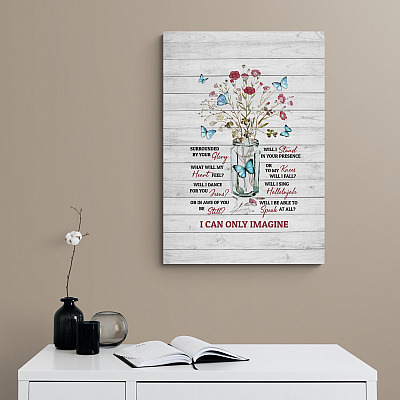 Butterfly Surrounded by Your Glory What Will My Heart Feel Only Imagine Wrapped Framed Canvas Prints - Unframed Poster
