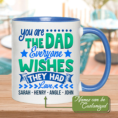 Alternative view of Personalized You Are The Dad Everyone Wishes They Had Accent Coffee Mug - Fathers Day Gift