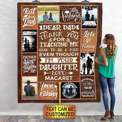 Personalized Fishing Dad Thank You For Teaching Me How To Be A Man Even Though I'm Your Daughter Fleece Blanket