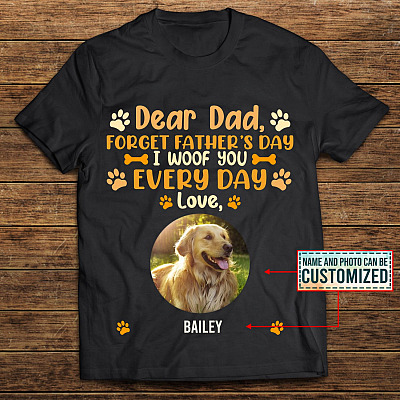 Custom Photo Dog Lovers Gift Forget Father's Day I Woof You Everyday T-Shirt - V-Neck Tee