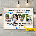 Personalized Photo Love A Little Bit Of Crazy A Little Bit Loud This Is Us Framed Canvas - Unframed Poster