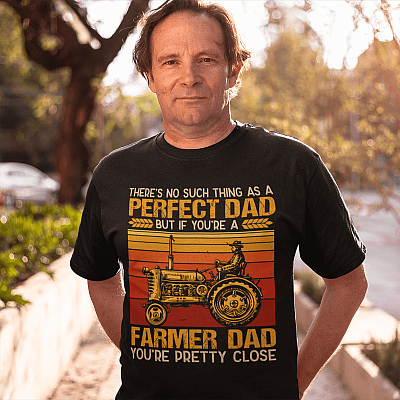 Alternative view of There's No Such Thing As A Perfect Dad But If You're A Farmer Dad You're Pretty Close Vintage T-Shirt - Farming Dad Shirts