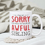 I'm So Sorry You Had To Raise My Awful Sibling Father's Day Ceramic Coffee Mug-Beer Stein-Color Changing Mug