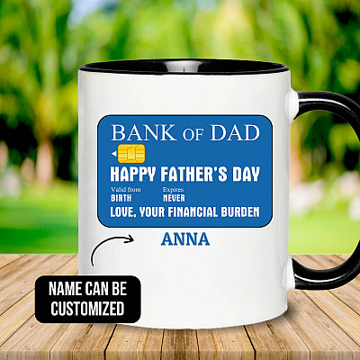 Alternative view of Personalized Bank Of Dad Happy Father's Day Your Financial Burden Accent Mug - Ceramic Coffee Mug