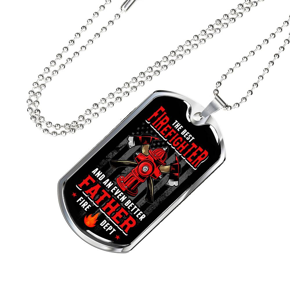 The Best Firefighter And An Even Better Father Firefighter Dad Gifts Dog Tag Pendant Necklace The Best Firefighter And An Even Better Father Firefighter Dad Gifts Dog Tag Pendant Necklace