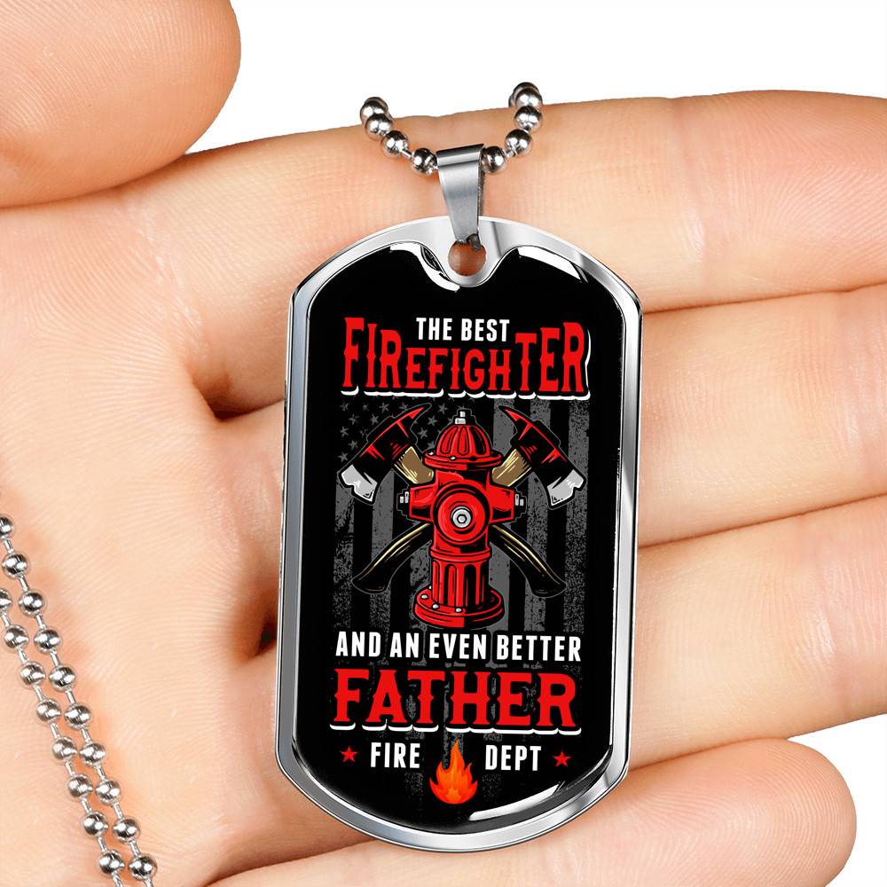 The Best Firefighter And An Even Better Father Firefighter Dad Gifts Dog Tag Pendant Necklace The Best Firefighter And An Even Better Father Firefighter Dad Gifts Dog Tag Pendant Necklace