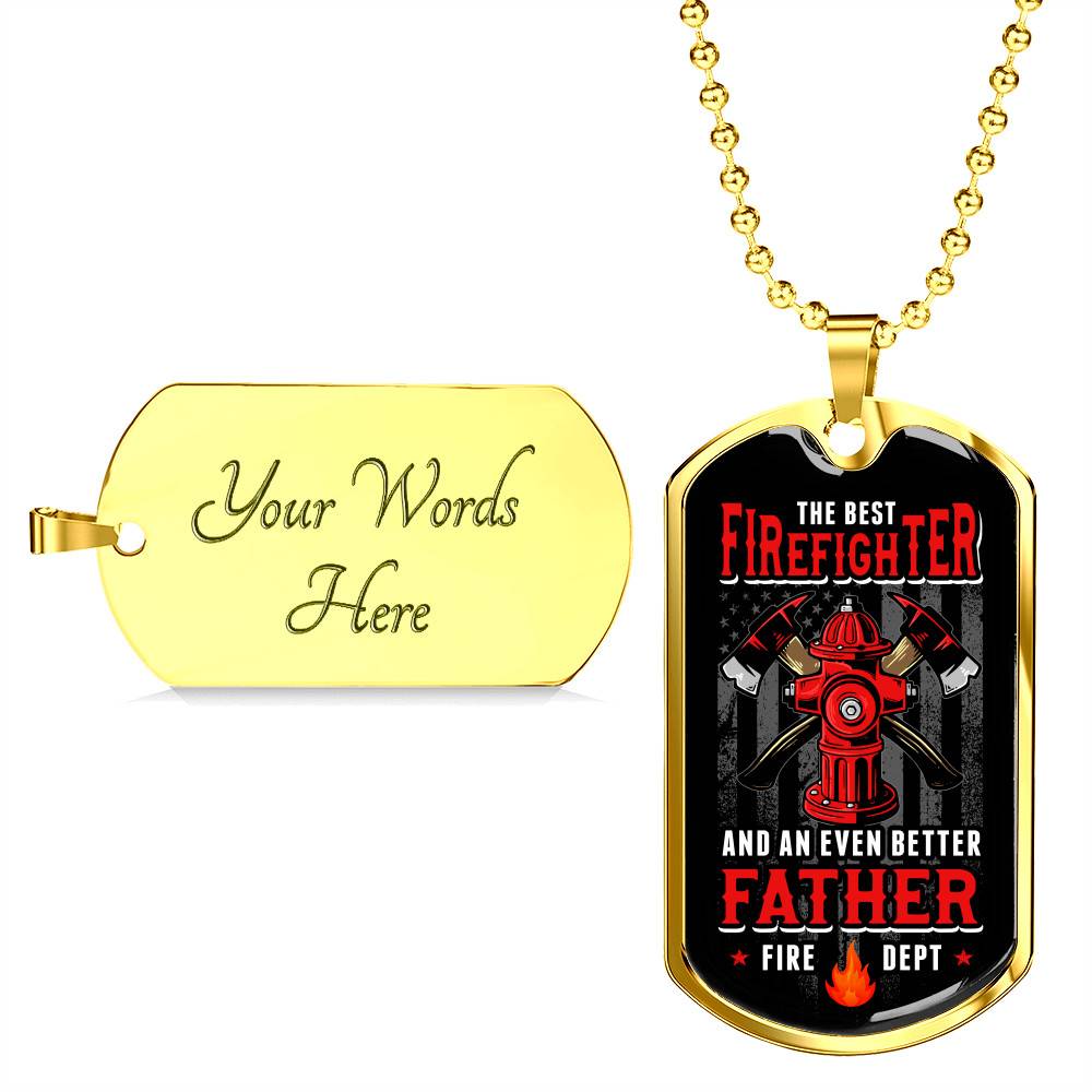 The Best Firefighter And An Even Better Father Firefighter Dad Gifts Dog Tag Pendant Necklace The Best Firefighter And An Even Better Father Firefighter Dad Gifts Dog Tag Pendant Necklace