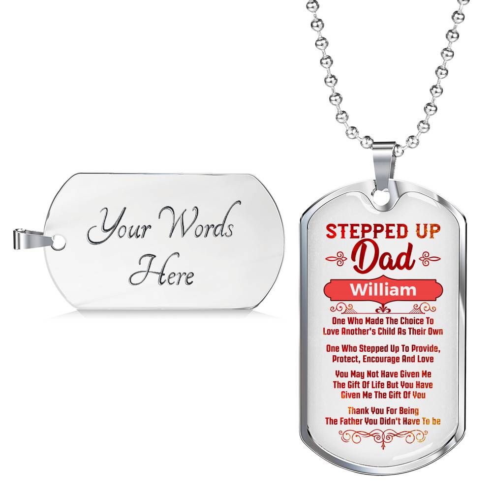 Personalized Stepped Up Dad Who Made The Choice Love Another Child's As Their Own Dog Tag Pendant Necklace Personalized Stepped Up Dad Who Made The Choice Love Another Child's As Their Own Dog Tag Pendant Necklace