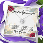 To My Beautiful Granddaughter You Will Be One Of The Most Beautiful Chapters Love Knot Pendant Necklace To My Beautiful Granddaughter You Will Be One Of The Most Beautiful Chapters Love Knot Pendant Necklace