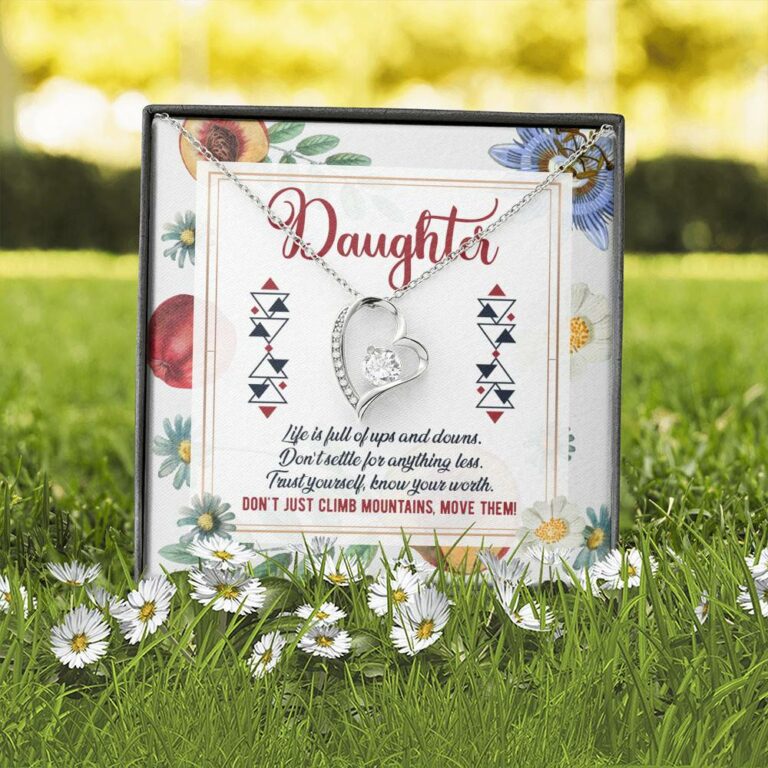 Daughter Life Is Full Of Ups And Downs Don't Just Climb Mountain Move Them Forever Love Pendant Necklace