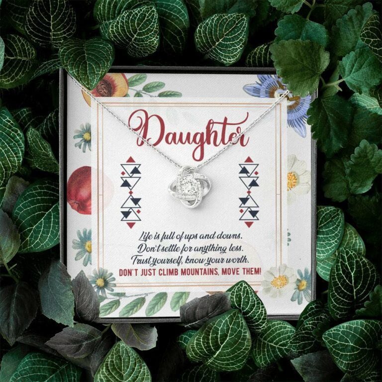Daughter Life Is Full Of Ups And Downs Don't Just Climb Mountain Move Them Love Knot Pendant Necklace