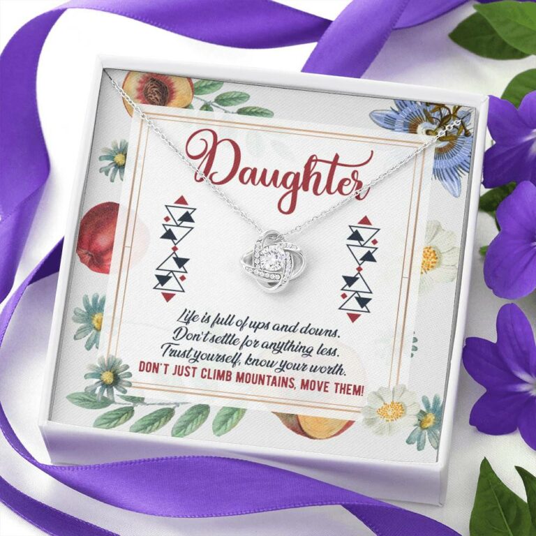 Daughter Life Is Full Of Ups And Downs Don't Just Climb Mountain Move Them Love Knot Pendant Necklace
