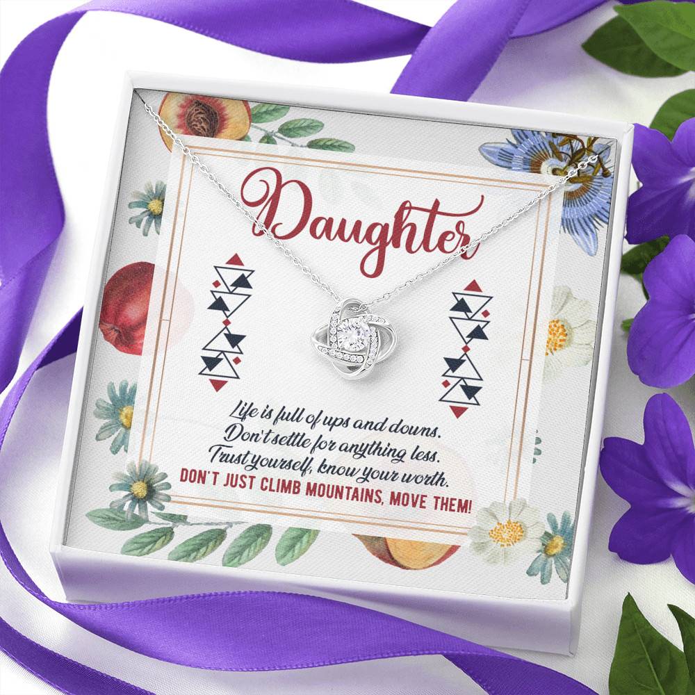 Daughter Life Is Full Of Ups And Downs Don't Just Climb Mountain Move Them Love Knot Pendant Necklace Daughter Life Is Full Of Ups And Downs Don't Just Climb Mountain Move Them Love Knot Pendant Necklace