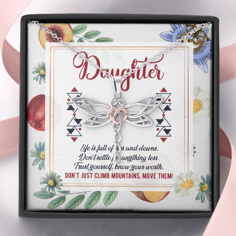 Daughter Life Is Full Of Ups And Downs Don't Just Climb Mountain Move Them Dragonfly Pendant Necklace