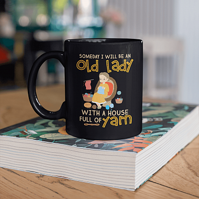 Alternative view of Someday I Will Be An Old Lady With A House Full Of Yarn Ceramic Coffee Mug