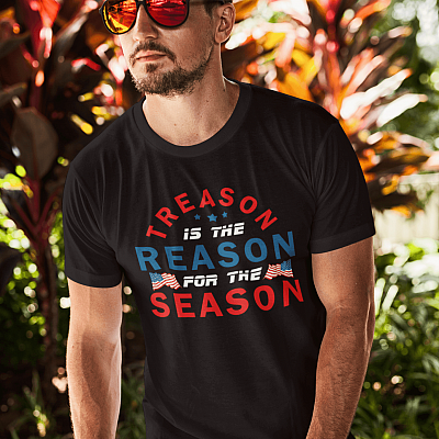 Alternative view of Treason Is The Reason For The Season Fourth Of July T-shirt - V-neck - Funny 4th Of July Shirt