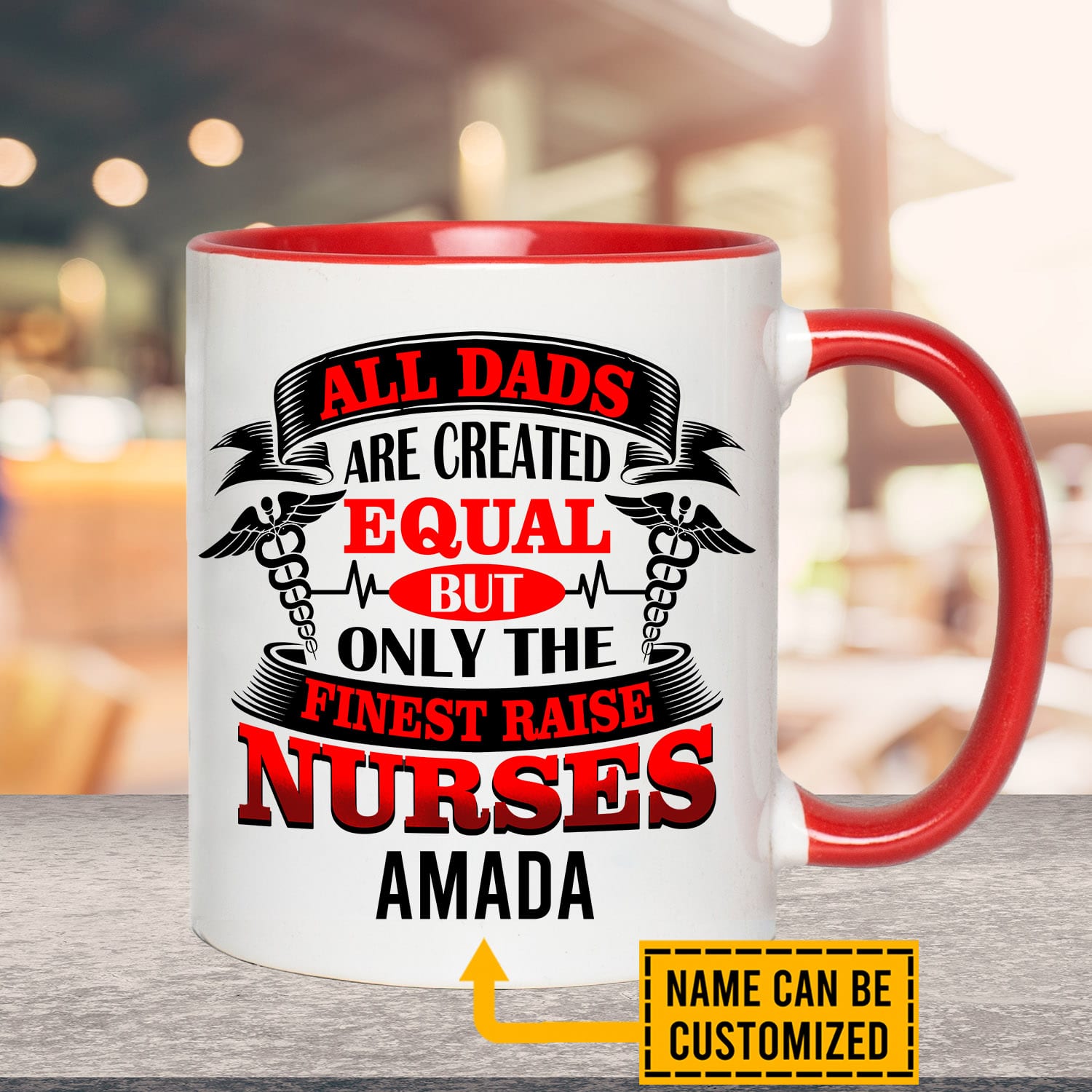 7VT. All Dads Are Created Equal Nurse accent mug mk1