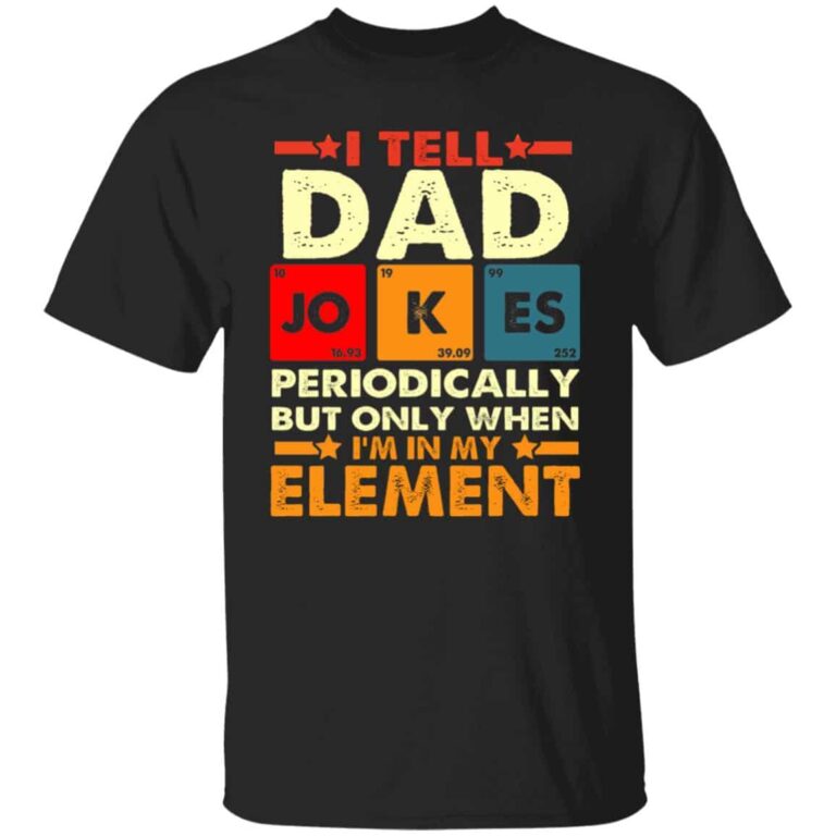Tell Dad Jokes Shirt, Black, Unisex T-Shirt