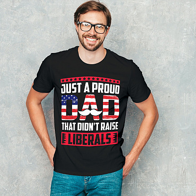 Alternative view of Just A Proud Dad That Didn't Raise Liberals American Flag T-Shirt - Republican Dad Shirt