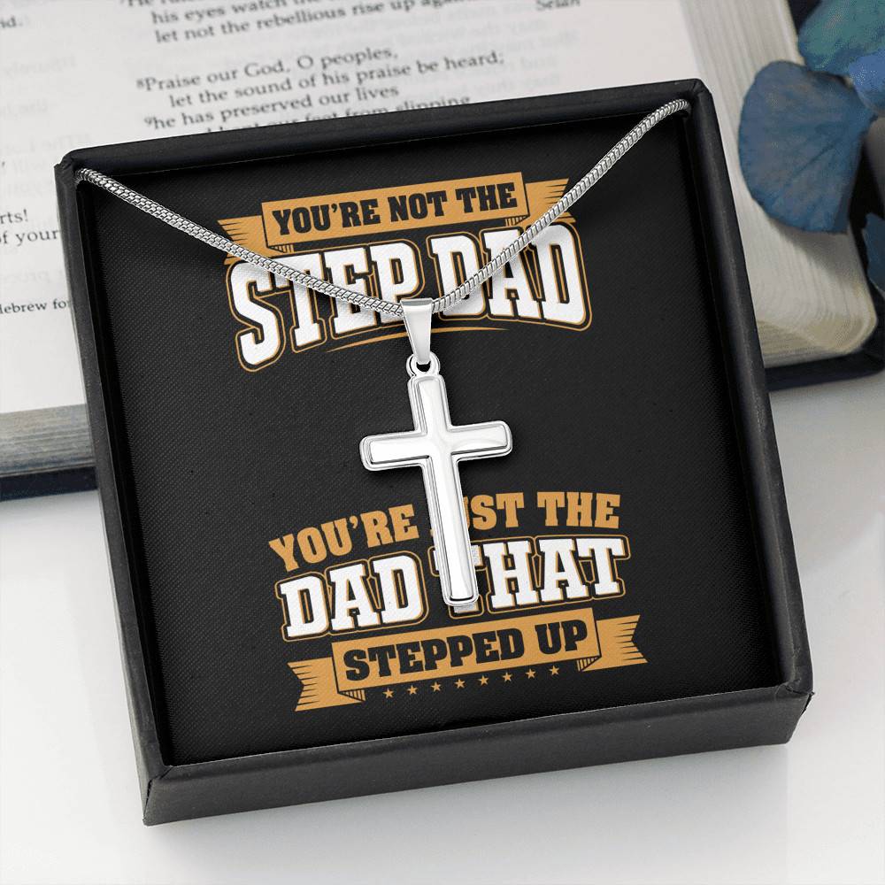 You're Not The Step Dad You're Just The Dad That Stepped Up Cross Pendant Necklace - Bonus Dad Mens Necklace You're Not The Step Dad You're Just The Dad That Stepped Up Cross Pendant Necklace - Bonus Dad Mens Necklace