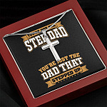 You're Not The Step Dad You're Just The Dad That Stepped Up Cross Pendant Necklace - Bonus Dad Mens Necklace
