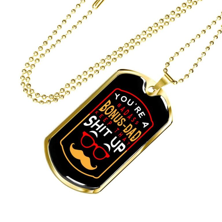 You're A Badass Bonus Dad Keep That Shit Up Father's Day Dog Tag Pendant Necklace