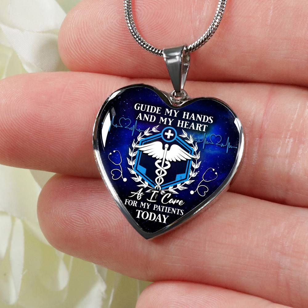 Guide My Hands And My Heart As I Care For My Patients Today Heart Pendant Necklace