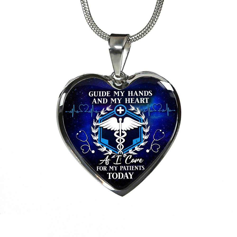 Guide My Hands And My Heart As I Care For My Patients Today Heart Pendant Necklace