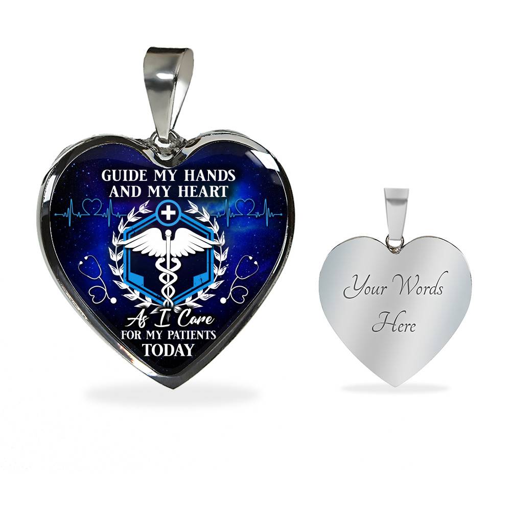 Guide My Hands And My Heart As I Care For My Patients Today Heart Pendant Necklace