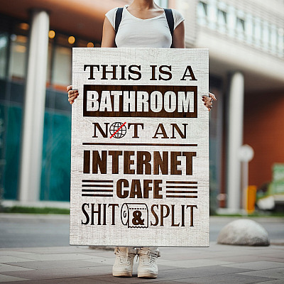 This Is a Bathroom Not an Internet Cafe Shit and Split Gallery Wrapped Framed Canvas Prints - Unframed Poster