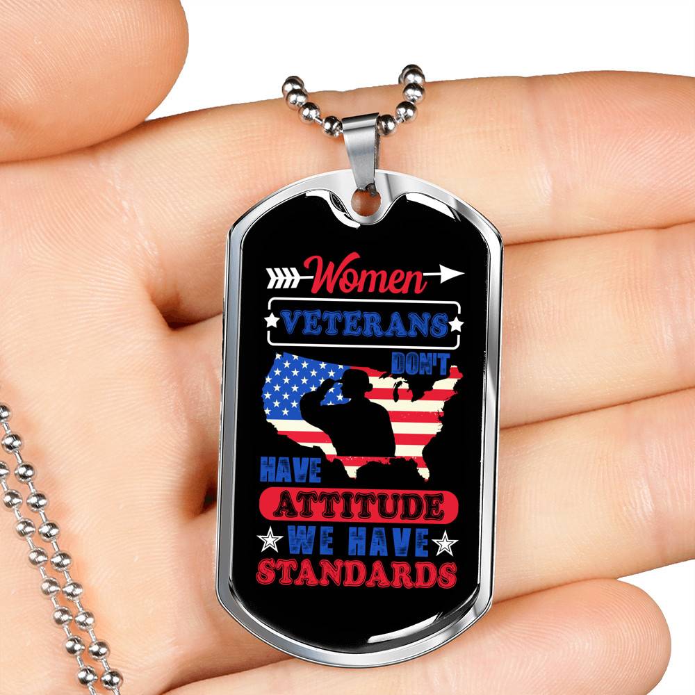 Women Veterans Don't Have Attitude We Have Standards Dog Tag Pendant Necklace - Women Veteran Gifts Women Veterans Don't Have Attitude We Have Standards Dog Tag Pendant Necklace - Women Veteran Gifts