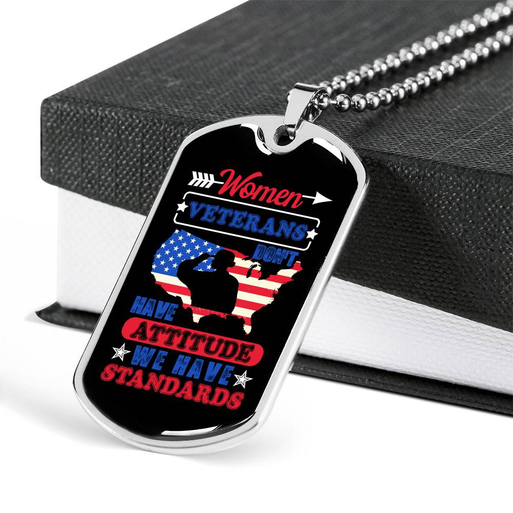 Women Veterans Don't Have Attitude We Have Standards Dog Tag Pendant Necklace - Women Veteran Gifts Women Veterans Don't Have Attitude We Have Standards Dog Tag Pendant Necklace - Women Veteran Gifts