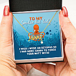 To My Smokin Hot Lady I Wish I Were An Octopus To Touch Your Butt With Scripted Love Pendant Necklace