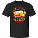 I Just Want To Drink Beer And ver Gifts, Black, Unisex T-Shirt