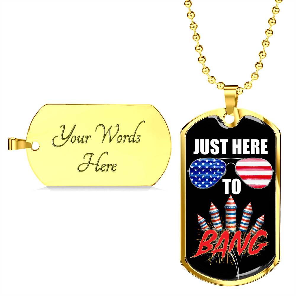 Just Here To Bang Funny 4th Of July Dog Tag Pendant Necklace - Independence Day Gifts Just Here To Bang Funny 4th Of July Dog Tag Pendant Necklace - Independence Day Gifts