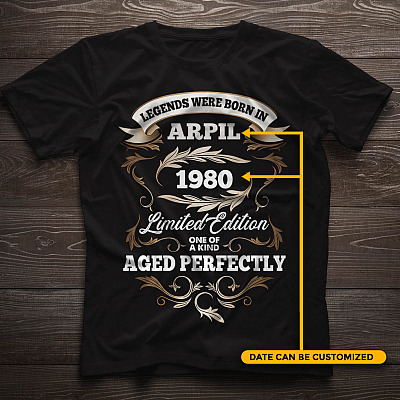 Personalized Legends Were Born Limited Edition One Of A Kind Aged Perfectly T-Shirt