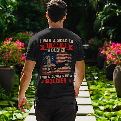 Alternative view of I Was A Soldier I Am A Soldier I Will Always Be A Soldier Veteran Print On Back T-Shirt Only - Plain Front Shirt