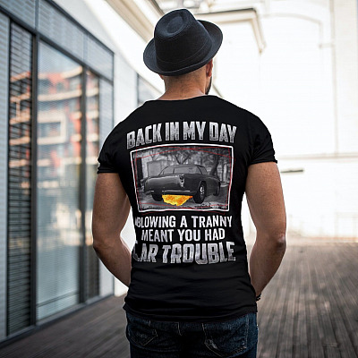 Alternative view of Back In My Day Blowing A Tranny Meant You Had Car Trouble Funny Print On Back T-Shirt Only - Plain Front Shirt
