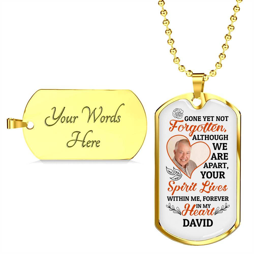 Personalized Photo Gone yet Not Forgotten Although We Are Apart Dogtag Pendant Necklace