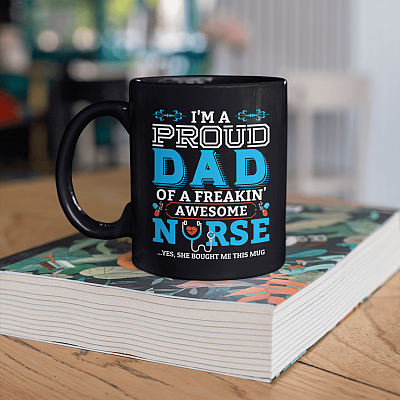 Alternative view of I'm A Proud Dad Of A Freakin' Awesome Nurse Yes She Bought Me This Mug Ceramic Coffee Mug - Water Bottle