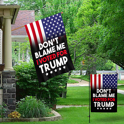 Alternative view of Don't Blame Me I Voted for Trump - Trump 2024 Trump Supporters Outdoor Decorative Garden Flag - House Flag