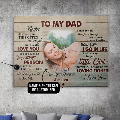 Custom Photo Daughter To My Dad Maybe I Don't Tell You This Often Enough Framed Canvas Prints - Unframed Poster