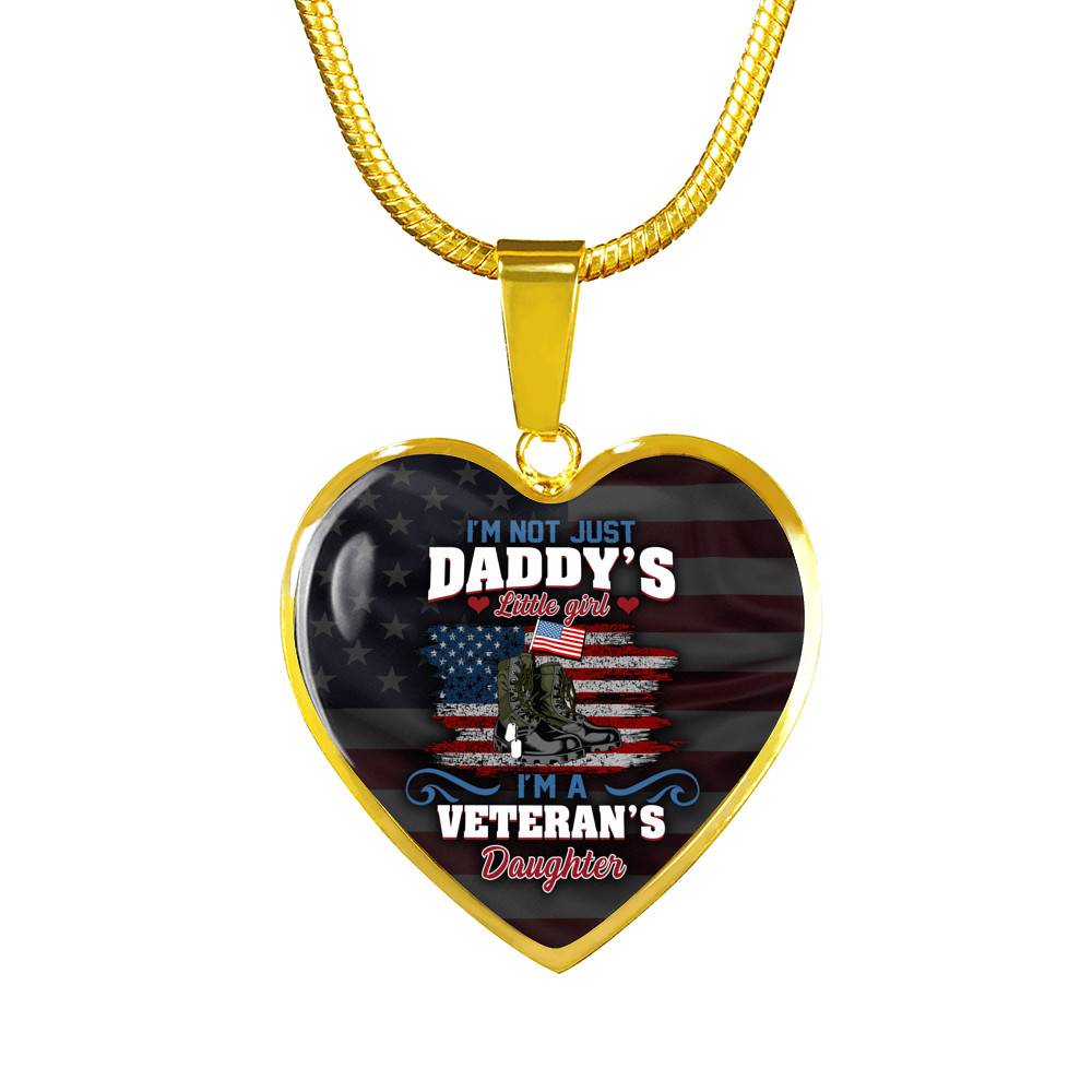 I'm Not Just Daddy's Little Girl I'm A Veteran's Daughter Luxury Heart Pendant Necklace - Daughter Of Veteran Gifts
