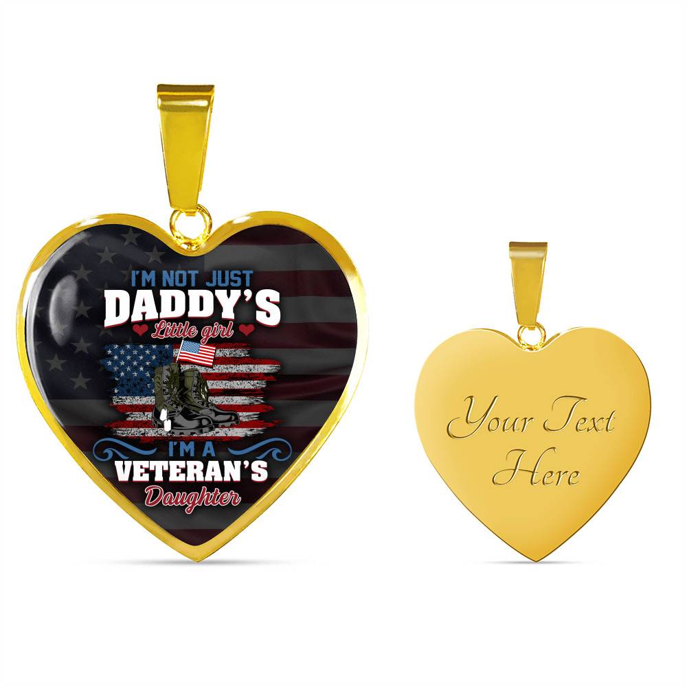I'm Not Just Daddy's Little Girl I'm A Veteran's Daughter Luxury Heart Pendant Necklace - Daughter Of Veteran Gifts