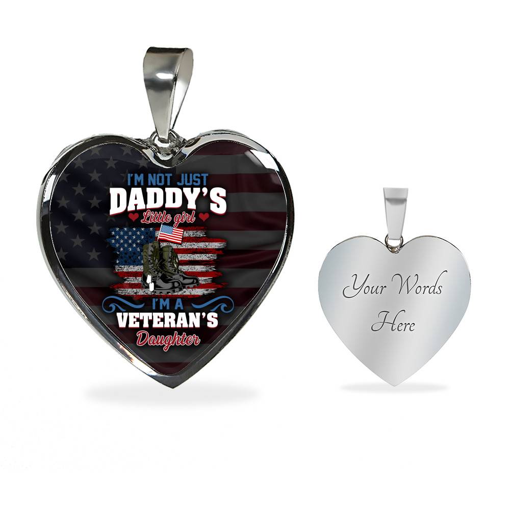 I'm Not Just Daddy's Little Girl I'm A Veteran's Daughter Luxury Heart Pendant Necklace - Daughter Of Veteran Gifts