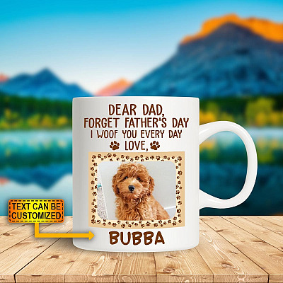 Alternative view of Custom Photo Dear Dad Forget Fathers Day I Woof You Every Day Mug - Funny Fathers Day Gift For Dog Dad