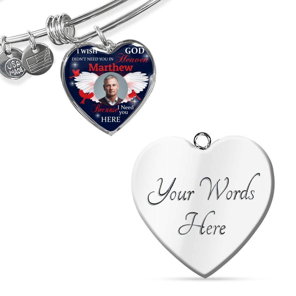 Custom Photo I Wish God Didn't Need You In Heaven I Need You Here Heart Pendant Necklace - Cardinal Memorial In Heaven Necklace