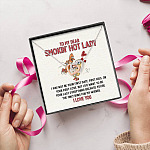 To My Dear Smokin' Hot Lady I Want to Be Your Last Everything The Only Buns Joined Interlocking Hearts Necklace